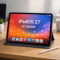 iPadOS 27 AI Update: Speed and Smarts in 2026